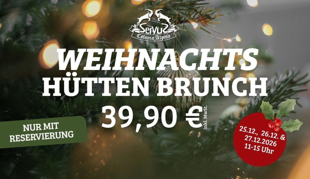 Flyer Weihnachts-Hüttenbrunch 39,90 € pro Person, inklusive gesetzlicher Mehrwertsteuer. Nur mit Reservierung.